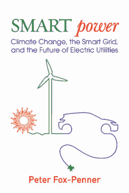 Smart Power Climate Change the Smart Grid and the Future of Electric Utilities