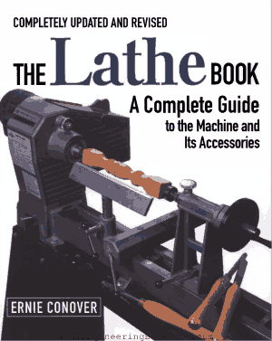 The Lathe Book A Complete Guide to the Machine and Its Accessories