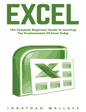 Free Download PDF Books, Excel The Complete Beginners Guide to Learning the Fundamentals of Excel Today