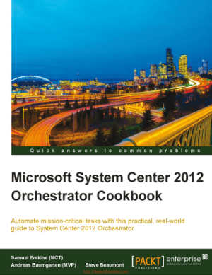 Microsoft System Center 2012 Orchestrator Cookbook – Networking Book