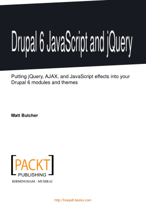 Drupal 6 JavaScript And jQuery, Pdf Free Download