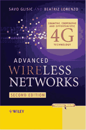 Advanced Wireless Networks Cognitive Cooperative Opportunistic 4G Technology 2nd Edition