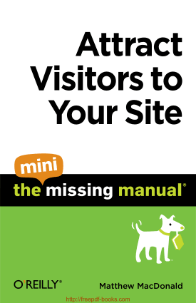 Attract Visitors To Your Site The Mini Missing Manual