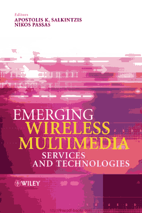 Emerging Wireless Multimedia Services And Technologies