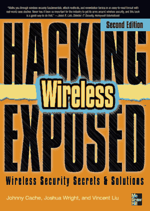 Hacking Exposed Wireless Security Secrets And Solutions, 2nd Edition