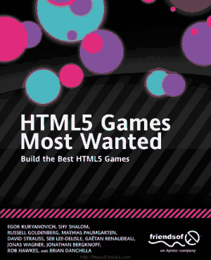 HTML5 Games Most Wanted – Build the Best HTML5 Games