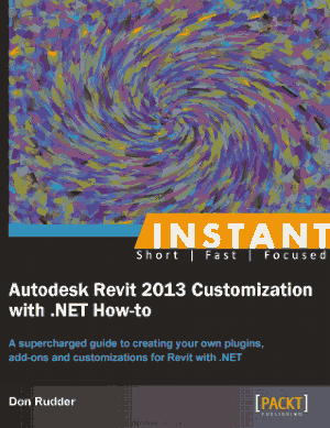 Instant Autodesk Revit 2013 Customization With .Net How-To