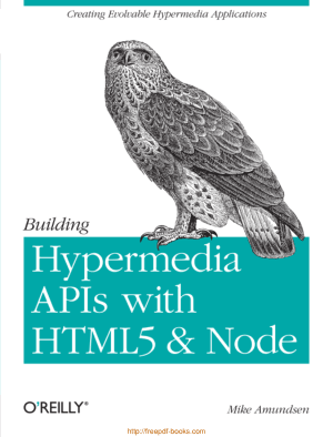 Building Hypermedia Apis With HTML5 And Node, Pdf Free Download