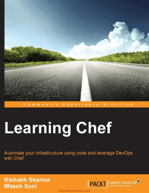 Learning Chef Automate your infrastructure using code and leverage DevOps with Chef