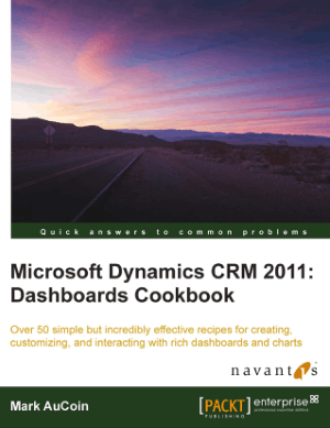 Free Download PDF Books, Microsoft Dynamics CRM 2011 Dashboards Cookbook