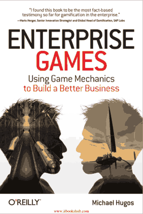 Enterprise Games – Using Game Mechanics to Build a Better Business