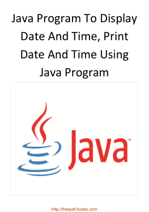 Java Program To Display Date And Time Print Date And Time Using Java Program, Java Programming Tutorial Book