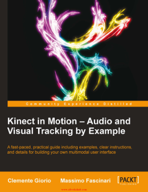 Kinect in Motion – Audio and Visual Tracking by Example