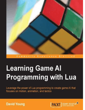 Learning Game AI Programming with Lua, Learning Free Tutorial Book