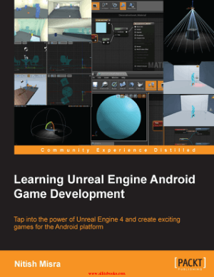 Learning Unreal Engine Android Game Development