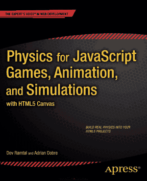 Free Download PDF Books, Physics for JavaScript Games Animation and Simulations