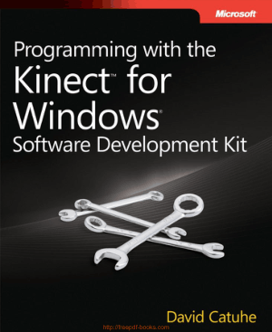 Free Download PDF Books, Programming With The Kinect For Windows Software Development Kit