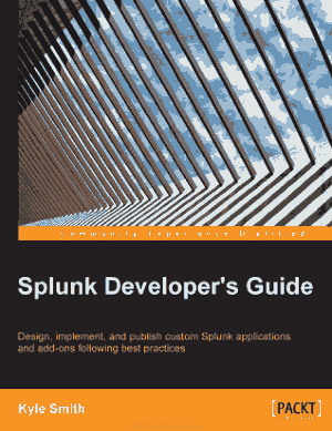 Free Download PDF Books, Splunk Developers Guide Book