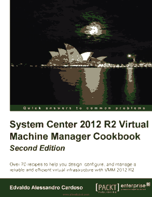 Free Download PDF Books, System Center 2012 R2 Virtual Machine Manager Cookbook – Second Edition