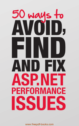 50 Ways To Avoid Find And Fix ASP.Net Performance Issues