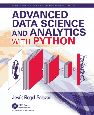 Free Download PDF Books, Advanced Data Science and Analytics with Python (2020)
