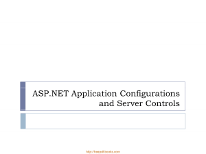 ASP.NET Application Configurations And Server Controls – ASP.NET Lecture 5