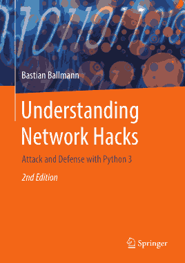 Free Download PDF Books, Understanding Network Hacks Attack and Defense with Python 3 (2021)