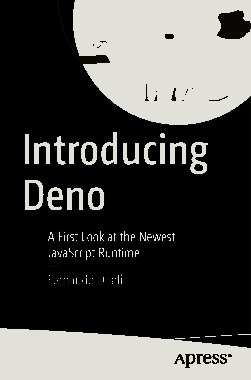 Introducing Deno A First Look at the Newest JavaScript Runtime (2020)