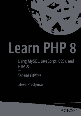 Learn PHP 8 Using MySQL JavaScript CSS3 and HTML5 (2020)