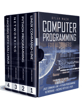 Computer Programming For Beginners 4 Books In 1 Linux Command Line – Python Programming – Networking – Hacking With Kali Linux (2020)