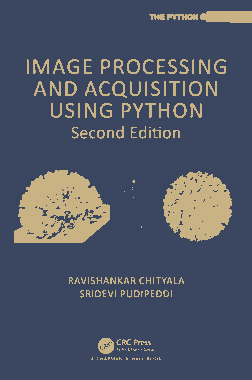 Image Processing and Acquisition using Python 2nd Edition (2020)