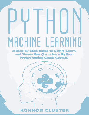 Python Machine Learning A Step-by-Step Guide (2020)