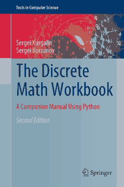The Discrete Math Workbook A Companion Manual Using Python 2nd Edition (2020)