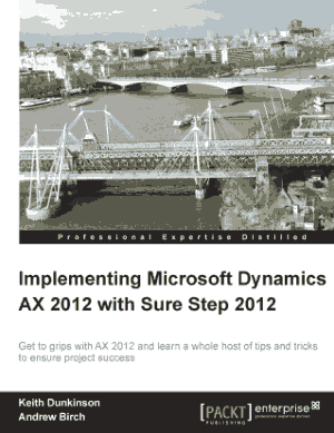 Free Download PDF Books, Implementing Microsoft Dynamics Ax 2012 With Sure Step 2012