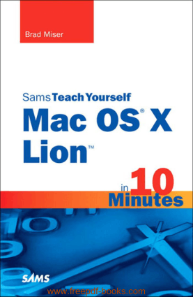 Free Download PDF Books, Sams Teach Yourself Mac Os X Lion In 10 Minutes