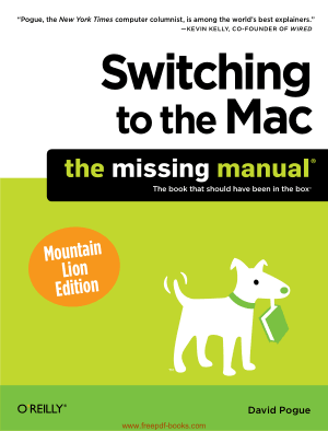 Free Download PDF Books, Switching To The Mac The Missing Manual Mountain Lion Edition