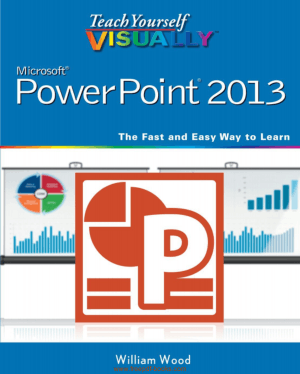 Free Download PDF Books, Teach Yourself Visually Microsoft Powerpoint 2013