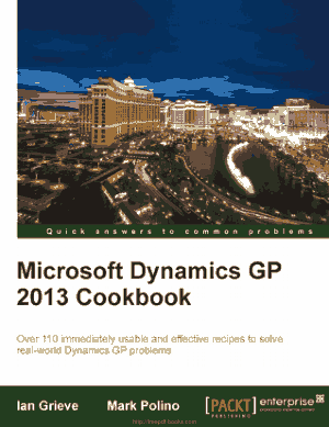 Microsoft Dynamics Gp 2013 Cookbook