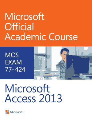 Microsoft Access 2013 Academic Course