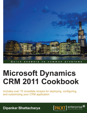 Free Download PDF Books, Microsoft Dynamics Crm 2011 Cookbook