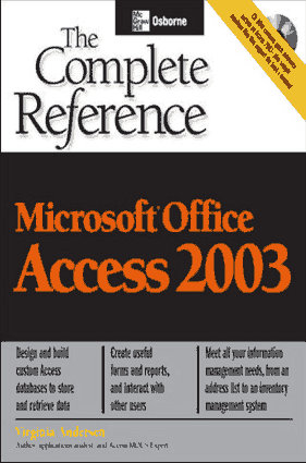 Free Download PDF Books, Microsoft Office Access 2003 The Complete Reference, MS Access Tutorial