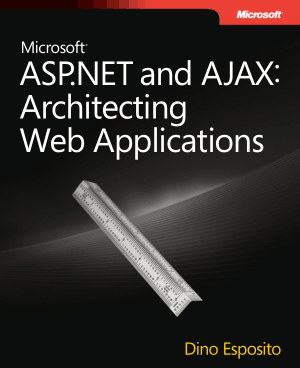 Free Download PDF Books, Microsoft Dino Esposito ASP.NET And Ajax Architecting Webapplications