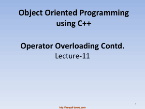 Free Download PDF Books, Object Oriented Programming Using C++ Operator Overloading Contd – C++ Lecture 11