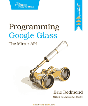 Free Download PDF Books, Programming Google Glass The Mirror Api