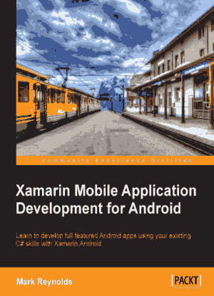 Free Download PDF Books, Xamarin Mobile Application Development For Android