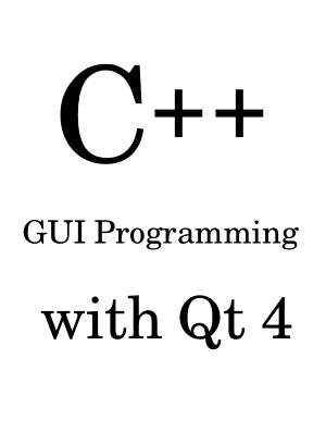 C++ Gui Programming With Qt 4