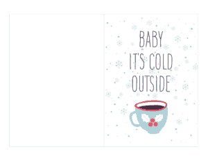 Christmas Cards Baby Its Cold Outside Hot Drink Coloring Template