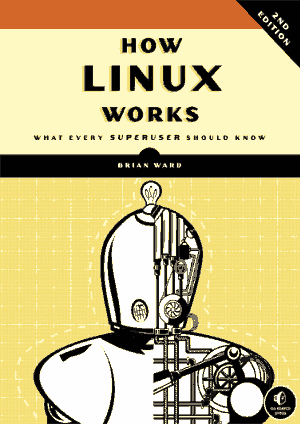 How Linux Works 2nd Edition