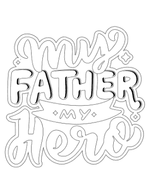My Father My Hero Wordart Fathers Day Coloring Template