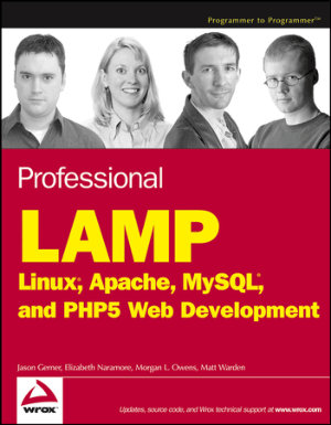 Professional Lamp Linux Apache MySQL And PHP5 Web Development